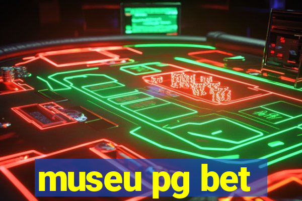 museu pg bet